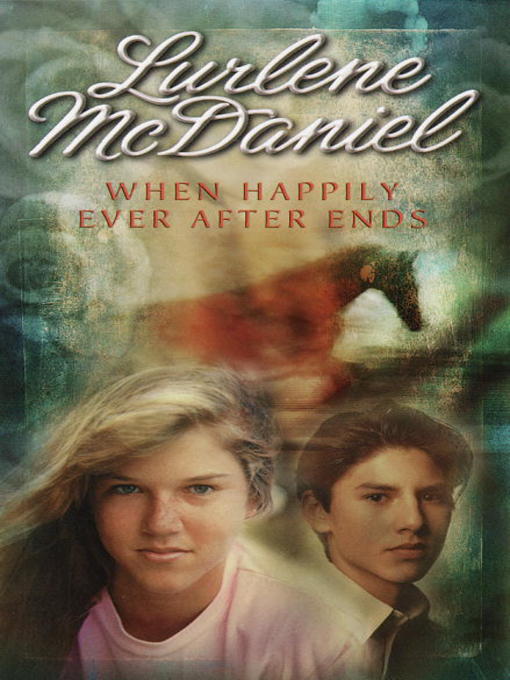 Title details for When Happily Ever After Ends by Lurlene McDaniel - Available